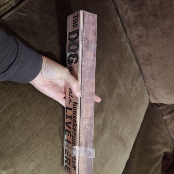 The Dog and his housekeeping staff Live Here - sign - Picture 3 of 4